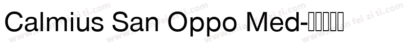 Calmius San Oppo Med字体转换
